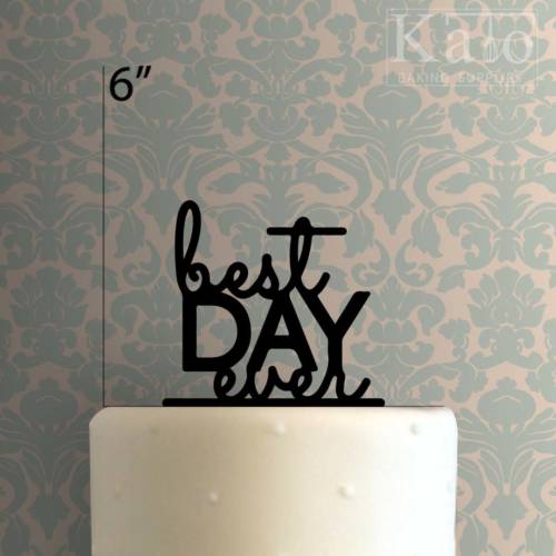 Best Day Ever 225-281 Cake Topper
