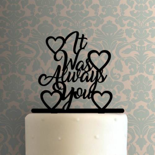 It Was Always You 225-463 Cake Topper