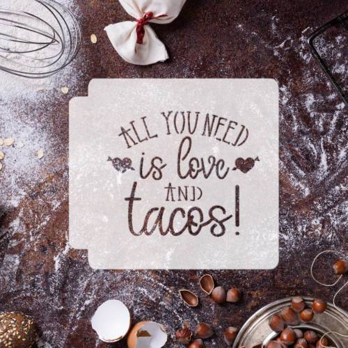 All You Need is Love and Tacos 783-G024 Stencil